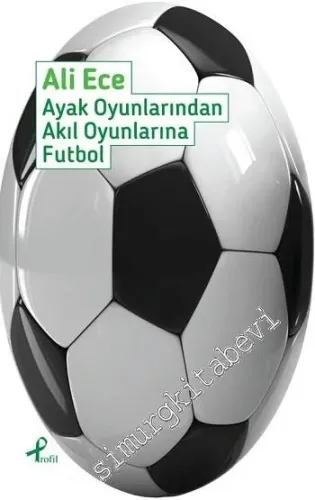 Ayak Oyunlarından Akıl Oyunlarına Futbol -         2021