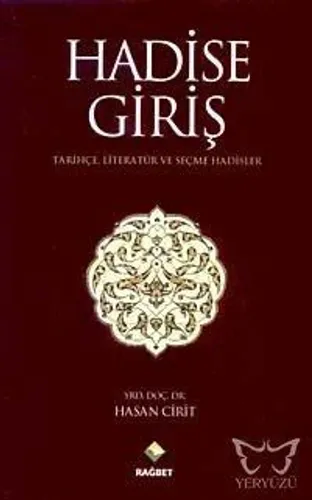 Hadise Giriş; Tarihçe Literatür Ve Seçme Hadisler