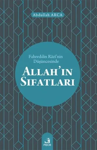 Fahreddin Razi’nin Düşüncesinde Allah’ın Sıfatları