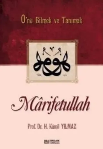 Marifetullah; Onu Bilmek ve Tanımak