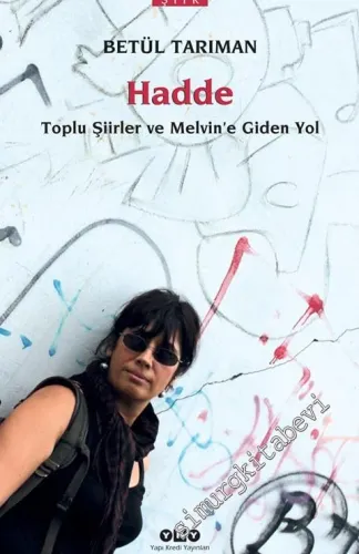 Hadde: Toplu Şiirler ve Melvin'e Giden Yol -