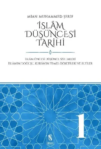 İslam Düşüncesi Tarihi 1; İslam Öncesi Düşünce Sistemleri İslam'ın Doğuşu Kur'an'ın Temel Öğretileri ve Sufiler