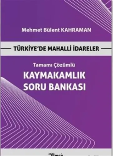 Türkiye'de Mahalli İdareler Kaymakamlık Soru Bankası Tamamı Çözümlü