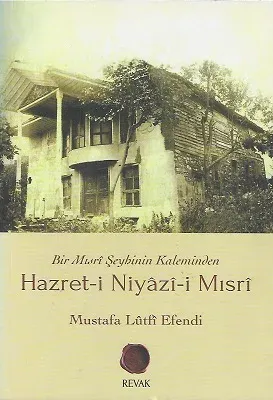 Hazret-i Niyazi-i Mısri Bir Mısri Şeyhinin Kaleminden