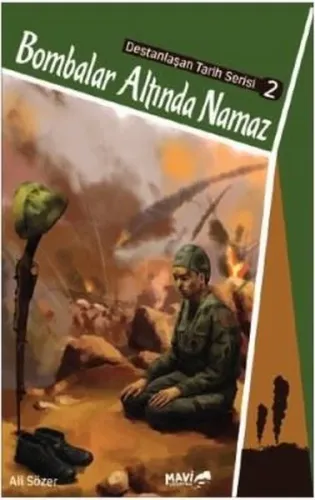 Bombalar Altında Namaz; Destanlaşan Tarih - 2