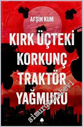 Kırk Üçteki Korkunç Traktör Yağmuru -         2023