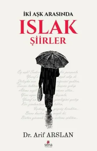 Islak Şiirler; İki Aşk Arasında