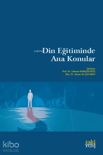 Din Eğitiminde Ana Konular