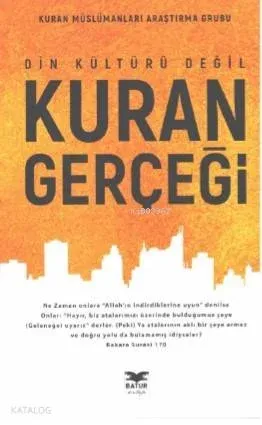 Din Kültürü Değil Kur'an Gerçeği; Kuran Müslümanları Araştırma Gurubu