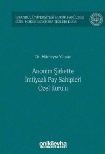 Anonim Şirkette İmtiyazlı Pay Sahipleri Özel Kurulu