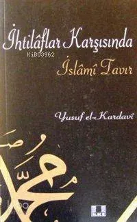 İhtilaflar Karşısında İslami Tavır | benlikitap.com