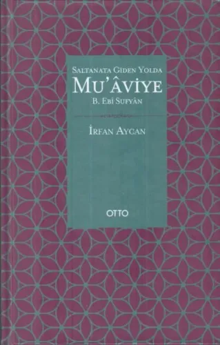 Saltanata Giden Yolda Mu'aviye B. Ebi Sufyan