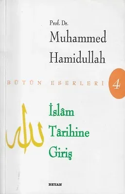 İslam Tarihine Giriş - Bütün Eserleri 4 - İkinci El Kitap