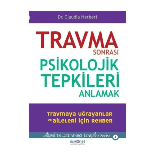 Travma Sonrası Psikolojik Tepkileri Anlamak