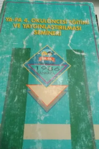 Ya-pa 4. Okulöncesi Eğitimi ve Yaygınlaştırılması Semineri