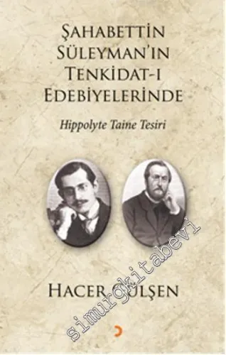 Şahabettin Süleyman'ın Tenkidat-ı Edebiyelerinde Hippolyte Taine Tesiri -         2015
