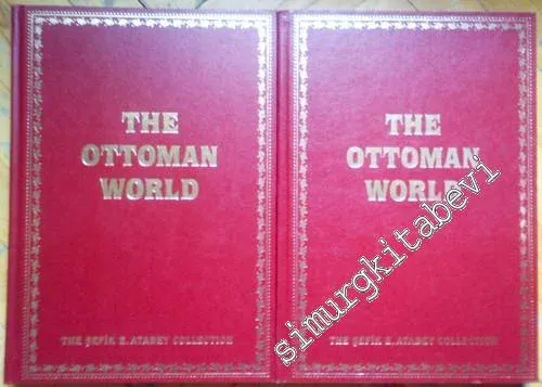 The Ottoman World: The Sefik E. Atabey Collection : Books, Manuscripts and Maps 2 VOLUMES -