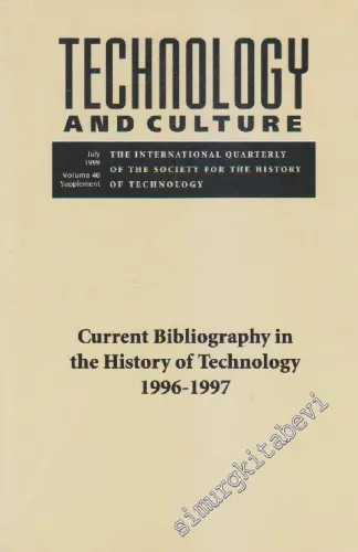 Technology And Culture - The International Quarterly Of The Society For The History Of Technology - Case: Current Bibliography (1996 - 1997) Supplement - Volume: 40      July