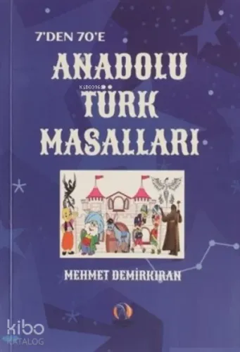 7'den 70'e Anadolu Türk Masalları