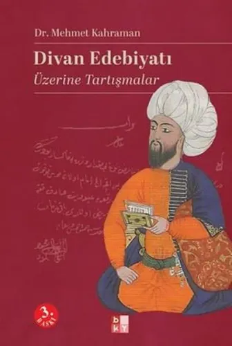 Divan Edebiyatı Üzerine Tartışmalar
