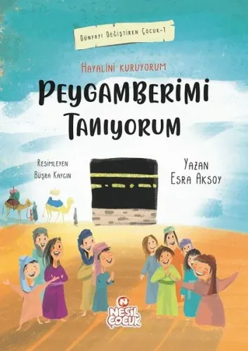 Peygamberimi Tanıyorum; Hayalini Kuruyorum