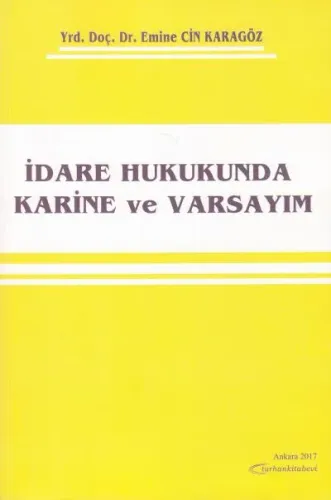 İdare Hukukunda Karine ve Varsayım