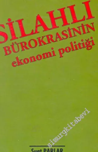 Silahlı Bürokrasinin Ekonomi Politiği -        1997