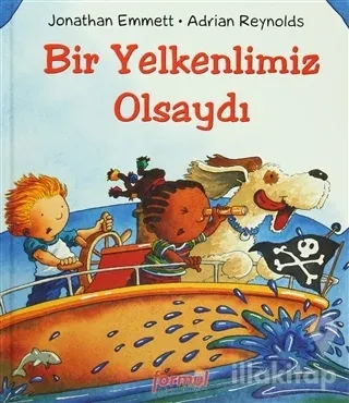 Bir Yelkenlimiz Olsaydı (Ciltli)