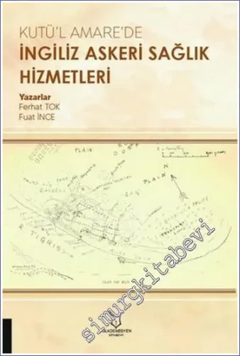 Kutü'l Amare'de İngiliz Askeri Sağlık Hizmetleri -         2021