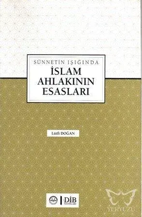 Sünnetin Işığında İslam Ahlakının Esasları