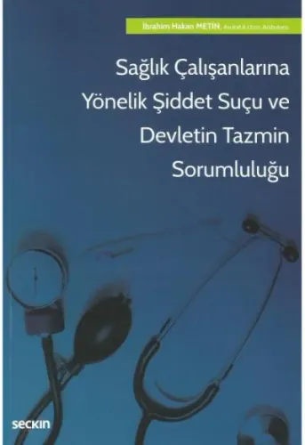 Sağlık Çalışanlarına Yönelik Şiddet Suçu ve Devletin Tazmin Sorumluluğu