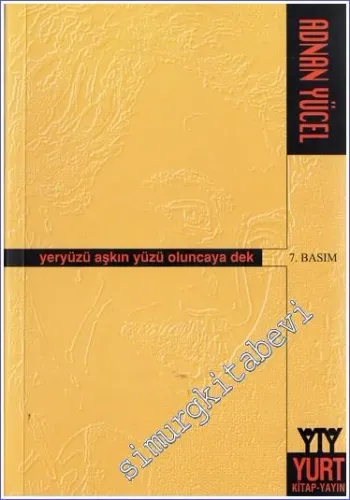 Yeryüzü Aşkın Yüzü Oluncaya Dek  -        2022