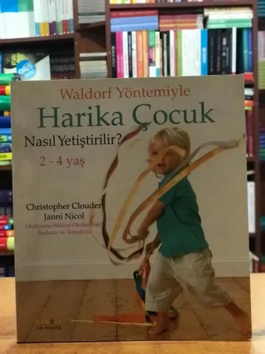 Waldorf Yöntemiyle Harika Çocuk Nasıl Yetiştirilir?
