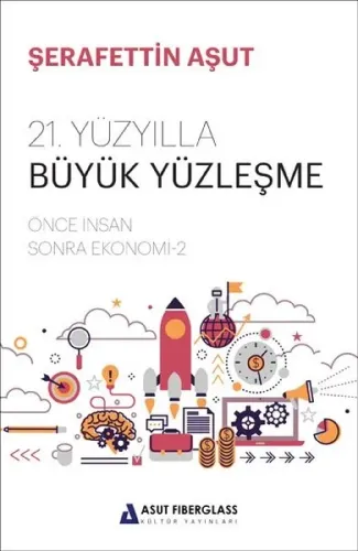 21. Yüzyılla Büyük Yüzleşme; Önce İnsan Sonra Ekonomi - 2