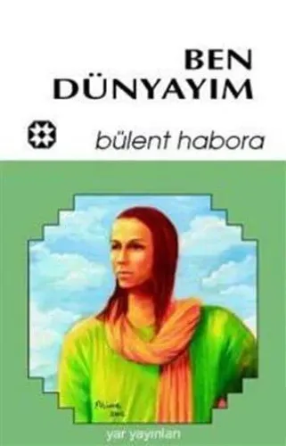 Ben Dünyayım (Şiir)
