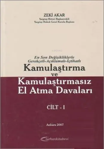 Kamulaştırma ve Kamulaştırmasız El Atma Davaları (2 Cilt);En Son Değişikliklerle İçtihatlı-Açıklamalı-Gerekçeli