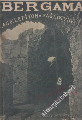 Eski Bergamada Asklepiyon ( Sağlıkyurdu ) -        1935
