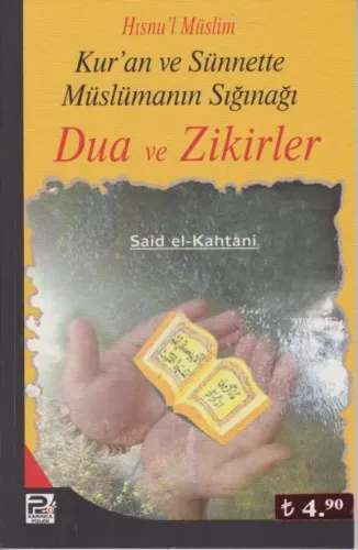 Kur'an ve Sünnette Müslüman Sığınağı Dua ve Zikirler