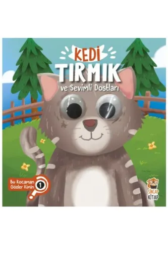 KEDİ TIRMIK VE SEVİMLİ DOSTLARI - BU KOCAMAN GÖZLER KİMİN? 1