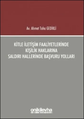 Kitle İletişim Faaliyetlerinde Kişilik Haklarına Saldırı Hallerinde Başvuru Yolları