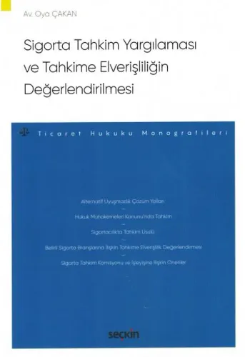 Sigorta Tahkim Yargılaması ve Tahkime Elverişliliğin Değerlendirilmesi