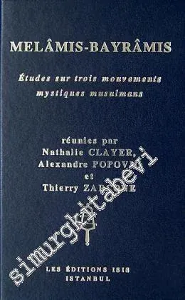 Melâmis - Bayramis: Études sur Movements Mystique Musulmans CİLTLİ -         1998