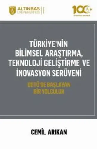 Türkiye'nin Bilimsel Araştırma, Teknoloji Geliştirme ve İnovasyon Serüveni