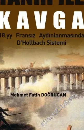Tanrı İle Kavga : 18. Yüzyıl Fransız Aydınlanmasında D'Hollbach Sistemi -         2019