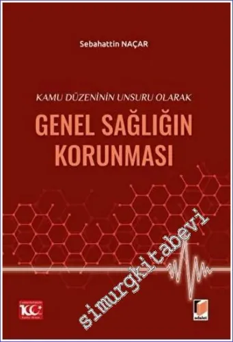 Kamu Düzeninin Unsuru Olarak Genel Sağlığın Korunması -