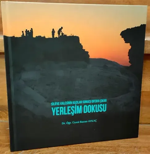Silifke Kalesinin Kazılar Sonucu Ortaya Çıkan Yerleşim Dokusu