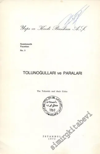 Tolunoğulları ve Paraları = The Tulunids and Their Coins -        1972
