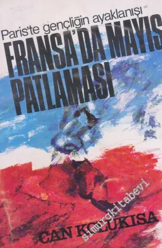 Fransa Mayıs Patlaması: Paris'te Gençliğin Ayaklanışı -        1968