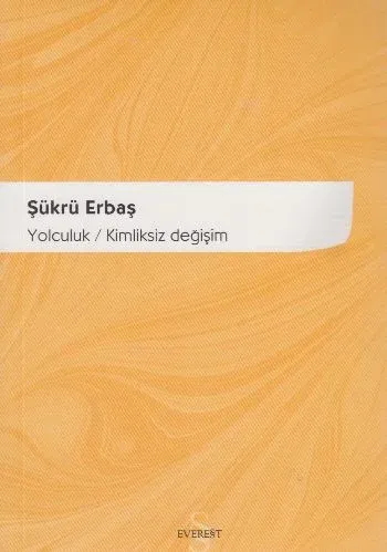 Yolculuk; Kimliksiz Değişim