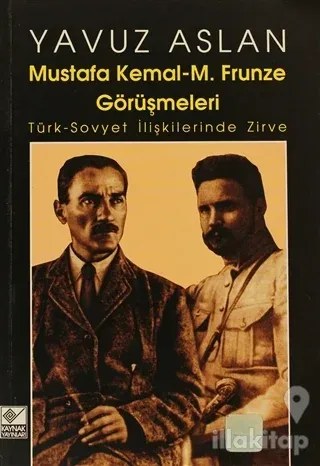 Mustafa Kemal - M. Frunze Görüşmeleri